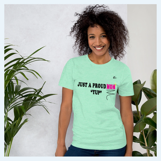 Glorifying Happiness Proud Mom T-shirt